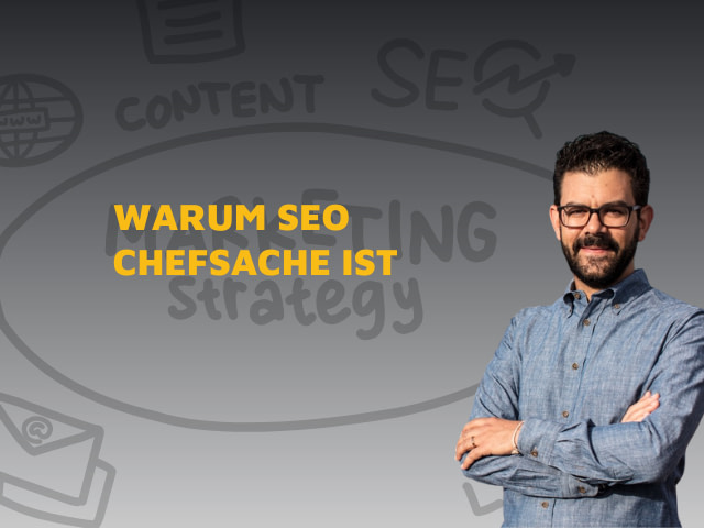 Blogtitelbild: Warum SEO Chefsache ist